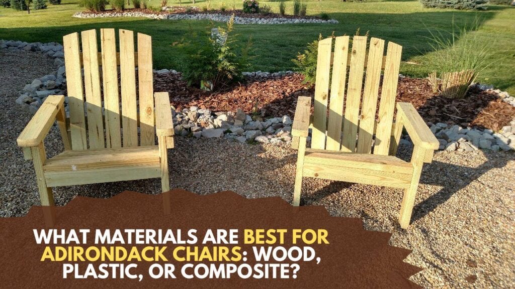 How do you choose the right size of an Adirondack chair? Best