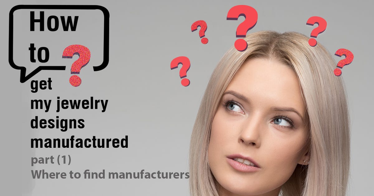 How to get my jewelry designs manufactured? (Part 3 How to calculate