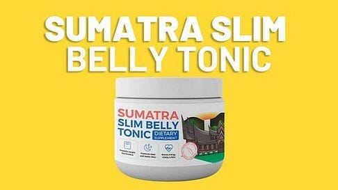 Sumatra Slim Belly Tonic is an all natural formula that can assist in ...