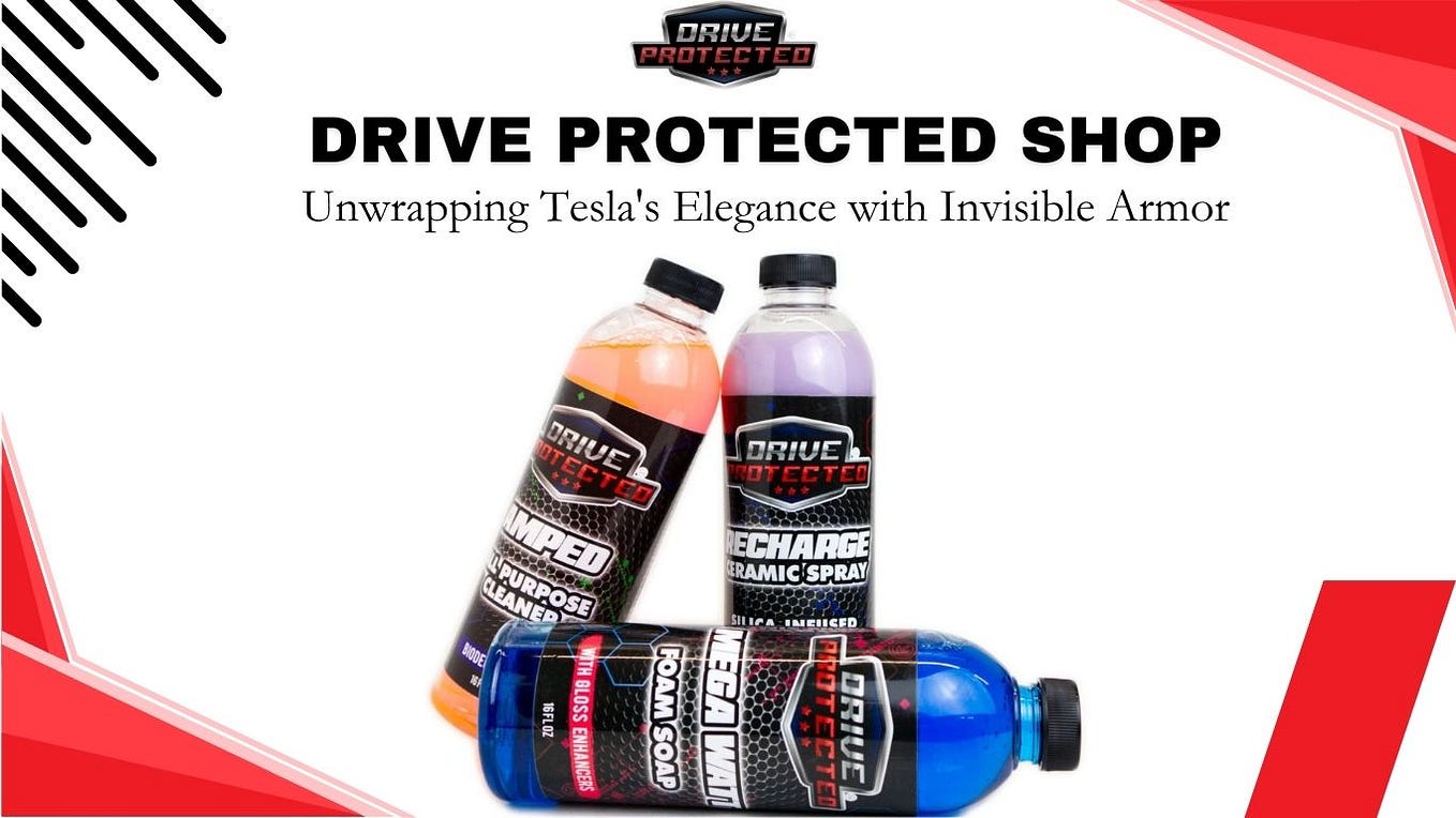 Drive Protected Shop’s Innovative Car Paint Protection for Teslas