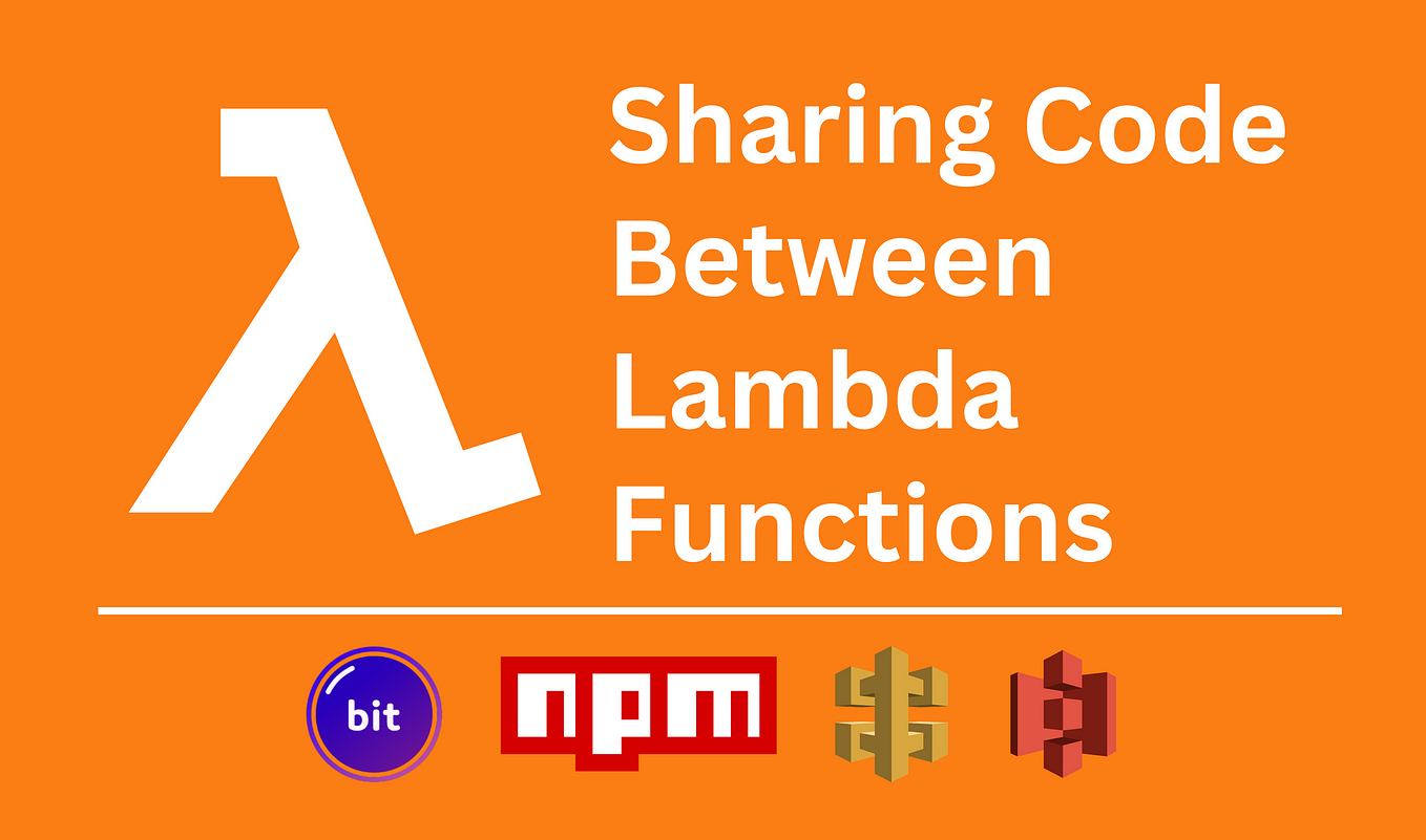 How To Effectively Share Code Between AWS Lambda Functions? | Manoj ...
