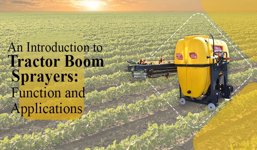 An Introduction to Tractor Boom Sprayers — Function and