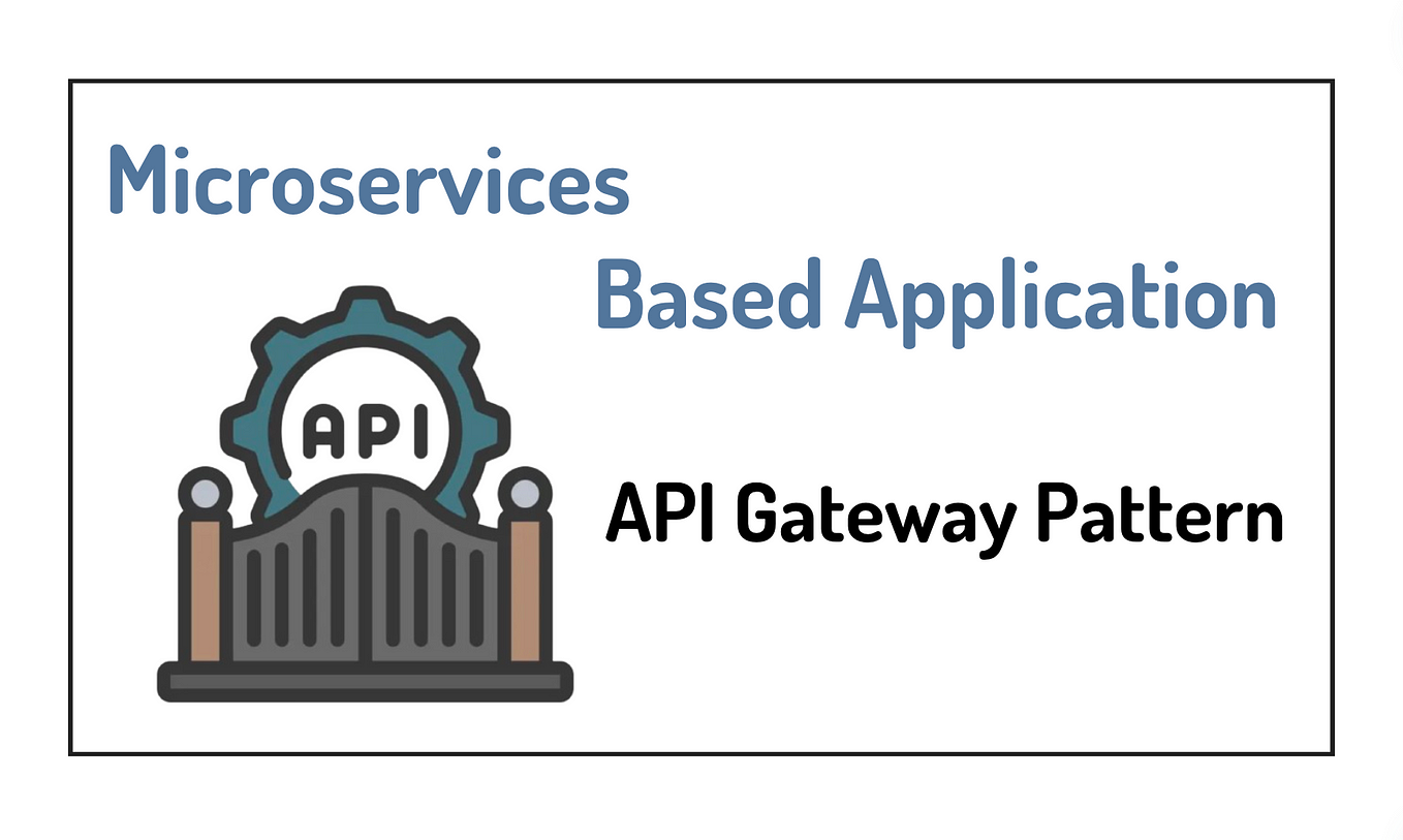 Implementing the API Gateway Pattern in a Microservices Based Application with Node.js