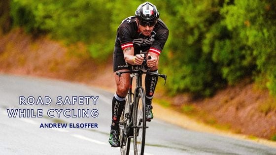 Road Safety While Cycling | Andrew Elsoffer