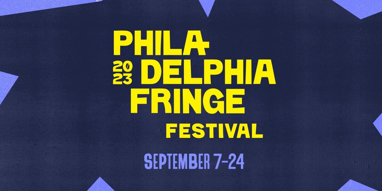 Philadelphia Fringe Diary 2023 (Festival Concluded) by Blake Weil Sep, 2023 No Proscenium pic