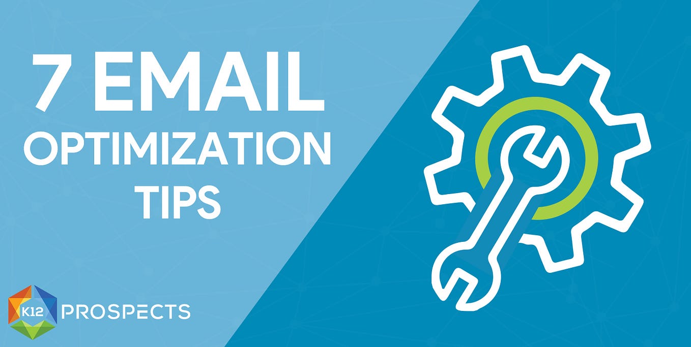 7 Tips for Optimizing your Email to School and Districts