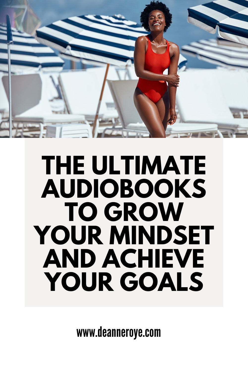 The Ultimate AudioBooks To Grow Your Mindset and Achieve Your Goals (Links  Available), by De'Anne Roye