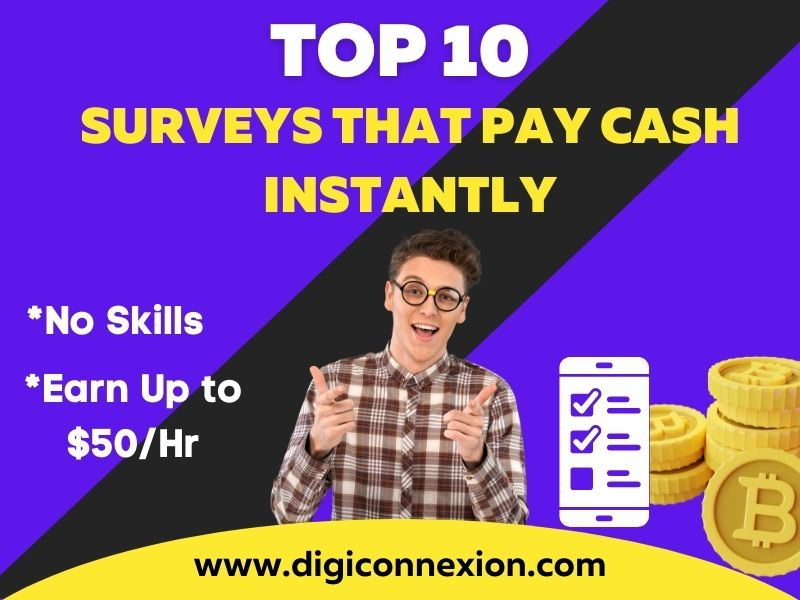 Top 10 Surveys that Pay Cash Instantly 2022 Up to 50 hr by