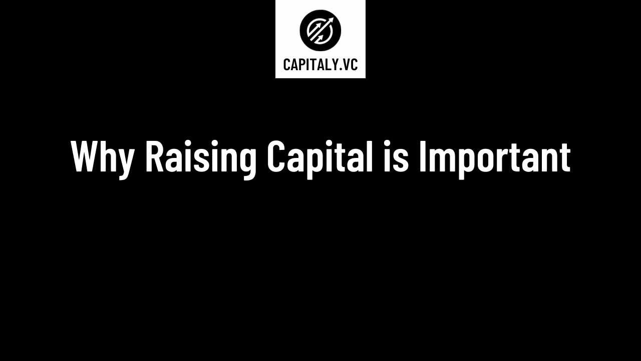 Why Raising Capital is Important