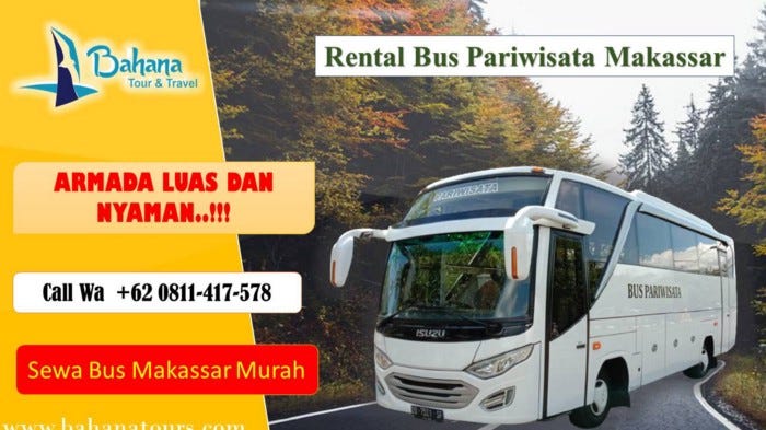 Jelajah Sulawesi Selatan: Panduan Lengkap Memilih Rental Bus Pariwisata Makassar