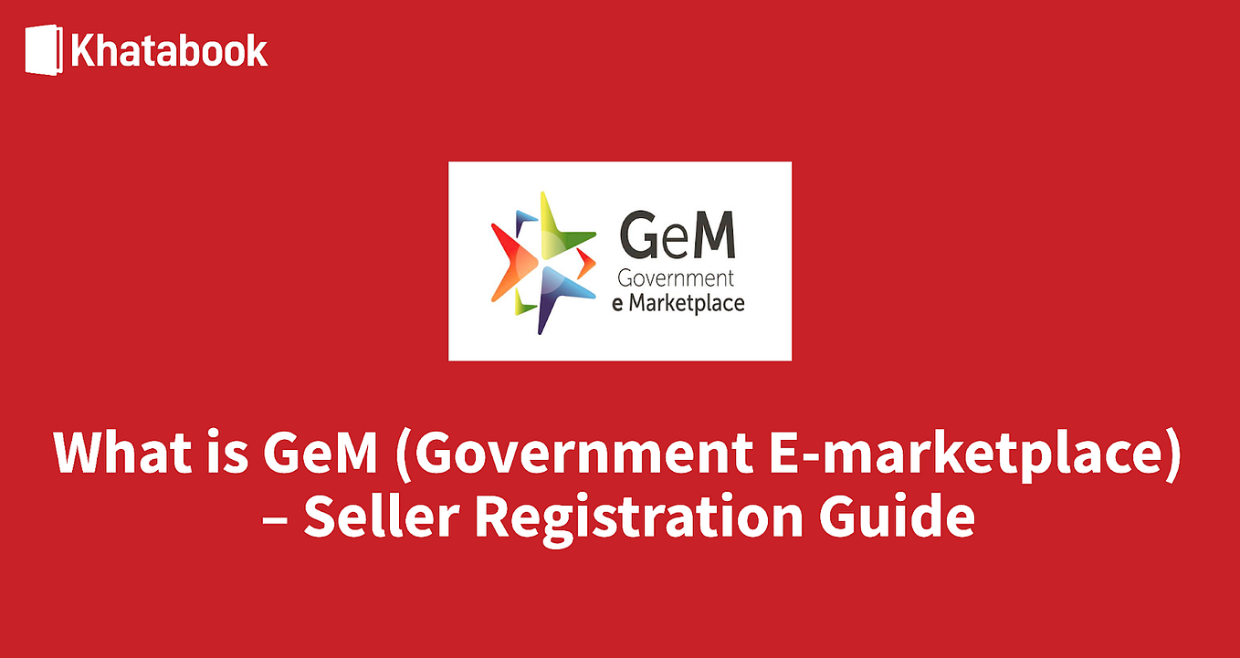 Simplifying Procurement Government eMarketplace (GeM Portal) by