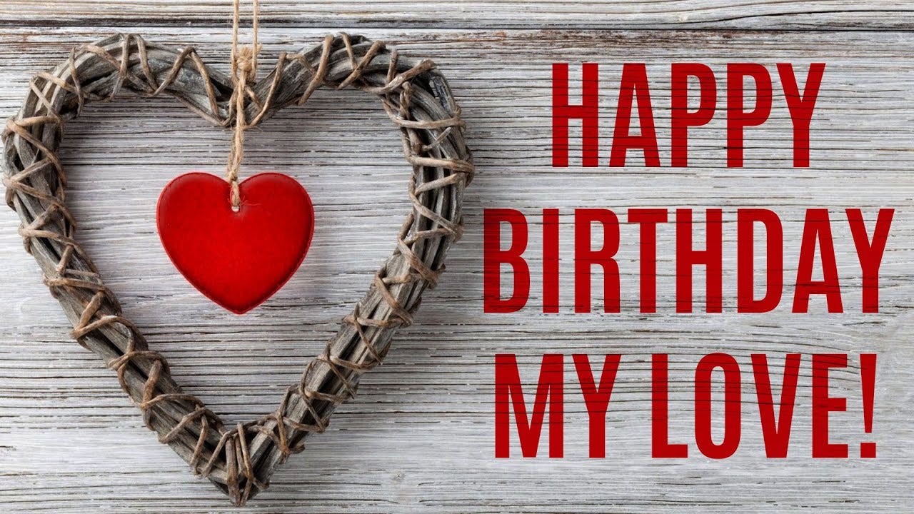 Best Romantic Birthday Wishes : Happy Birthday My Love [2019] | by Wishes  Crown | Medium