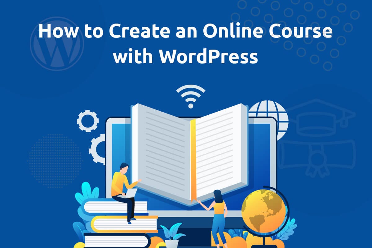5 Steps to Create an Online Course with WordPress — RadiusTheme