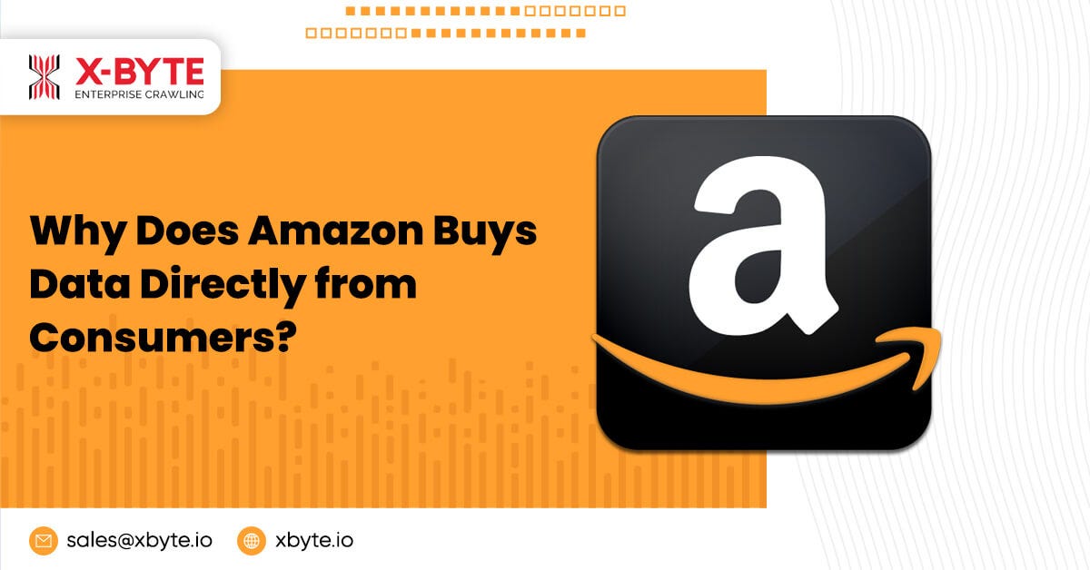 WHY DOES AMAZON BUYS DATA DIRECTLY FROM CONSUMERS?