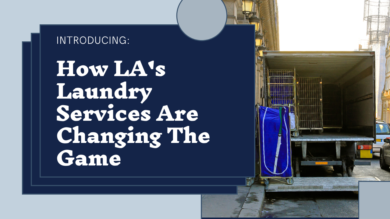 Effortless Laundry How LA’s Pickup and Delivery Services Are Changing