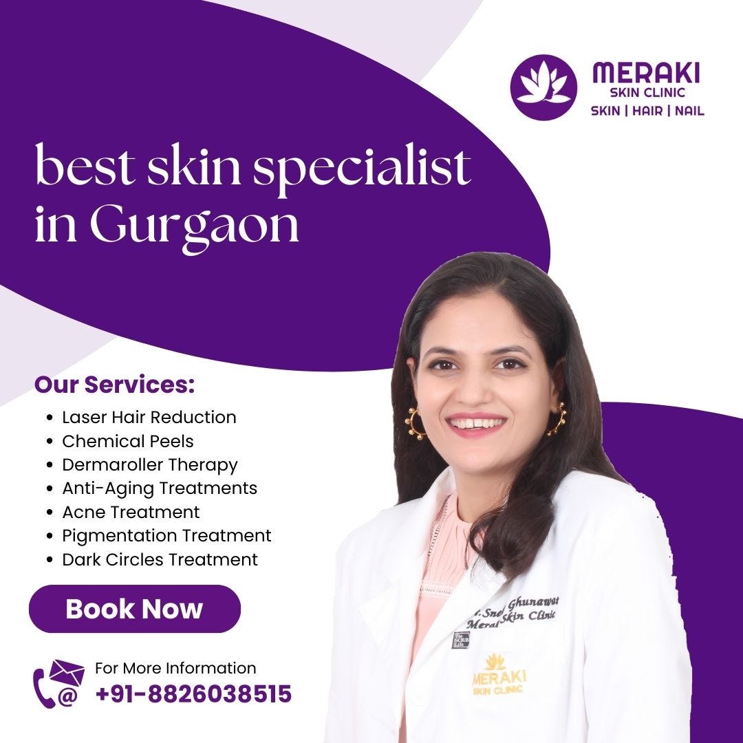Ultimate List: Best Skin Specialists in Gurgaon for Every Skin Type ...