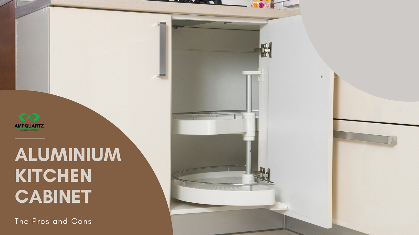 PROS AND CONS OF ALUMINIUM KITCHEN by Ampquartz Medium