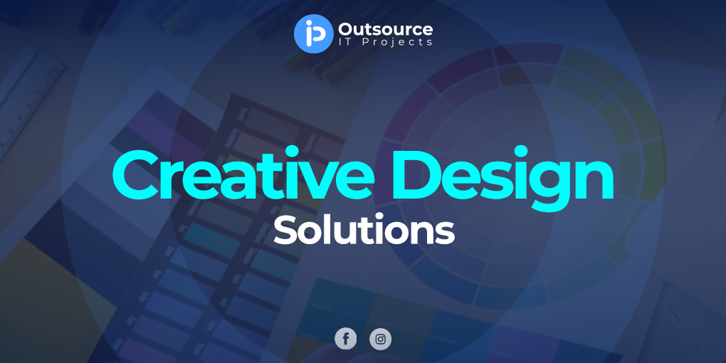 Power of Creative Design Solutions by Outsource IT Projects Medium