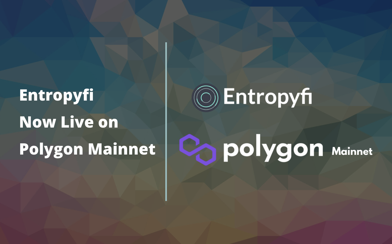 Entropyfi Announces Public Mainnet Launch on Polygon