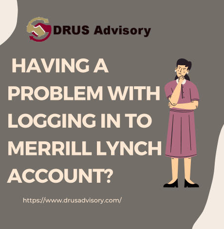 Navigating Your Finances: A Guide to Merrill Lynch Account Access  by dr us advisory  Mar 