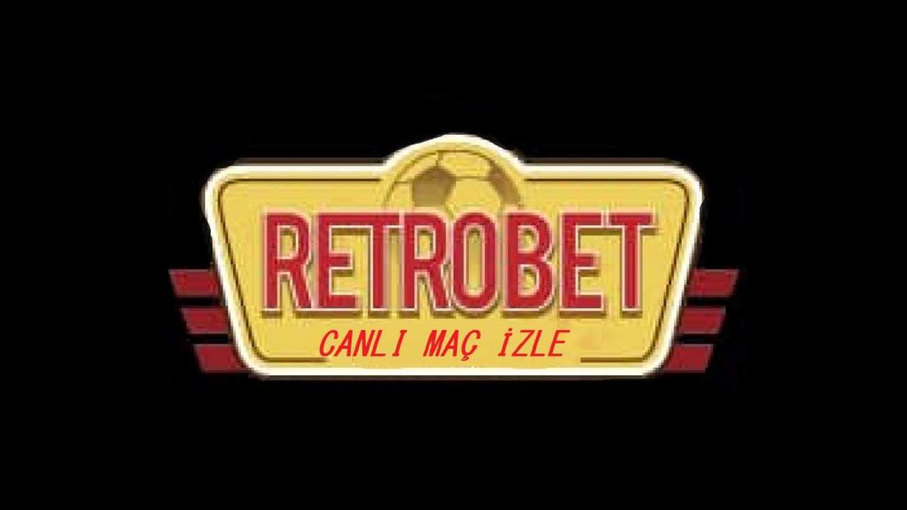 Retrobet Tv Canlı Maç İzle 2022 | by Kozmikorg | Medium