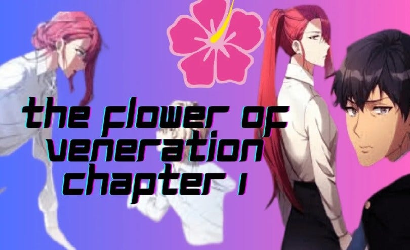 The Flower of Veneration Chapter 1: Enigmatic Beginnings