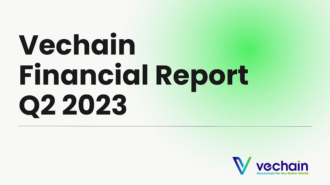 Vechain Financial Report — Q2 2023