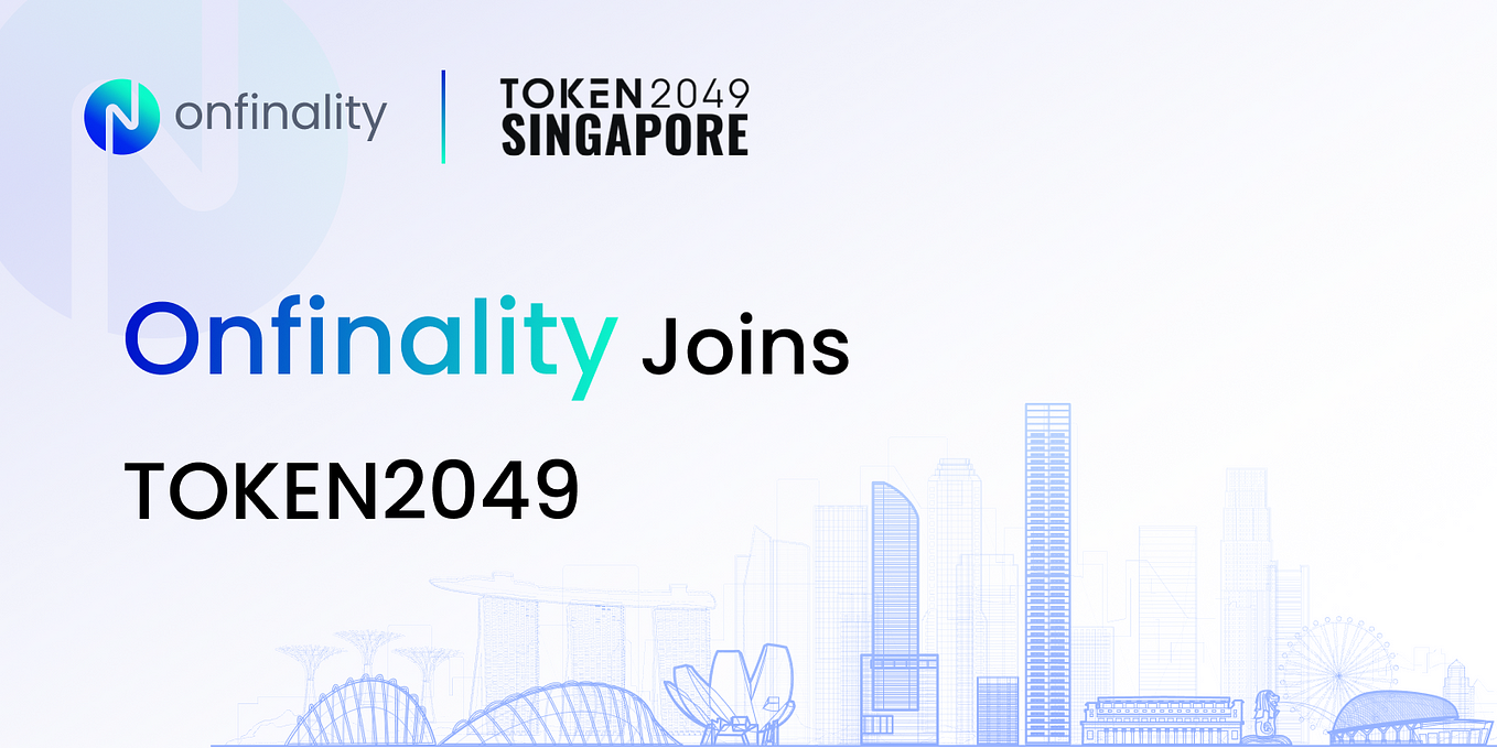 OnFinality Joins TOKEN2049, Asia’s Crypto Event of the Year