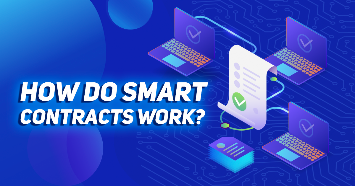 SMART CONTRACTS: HOW THEY WORK AND WHY THEY ARE NEEDED. PART 2 | by ...