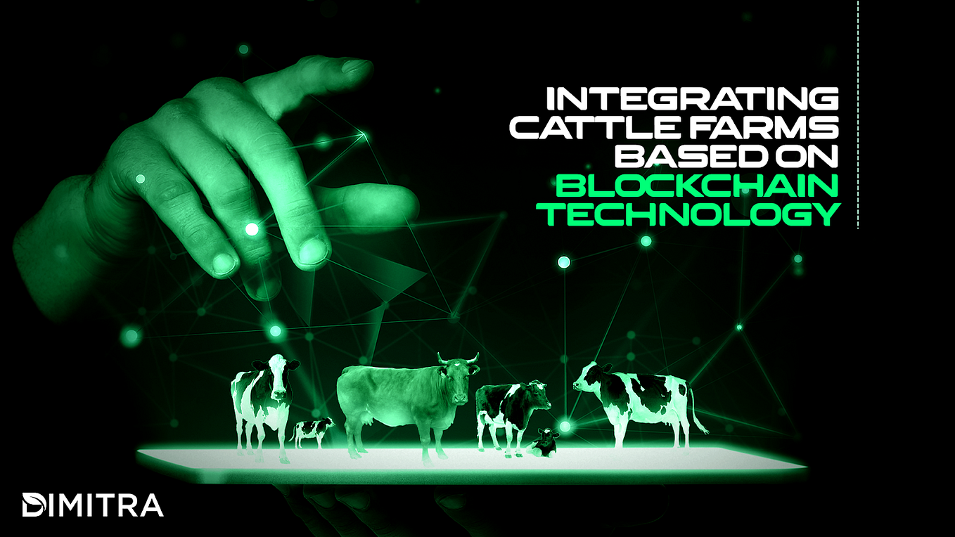 Integrating Cattle Farms Based on Blockchain Technology