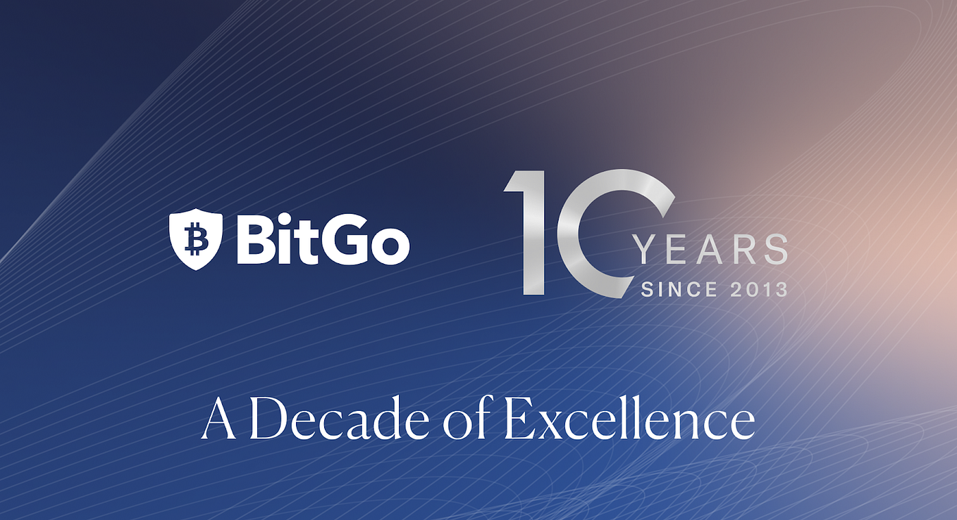 A Decade of Excellence: BitGo’s 10-Year Journey in Crypto and Forward Focus