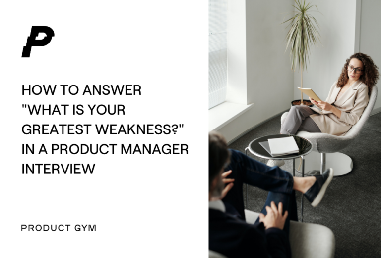 How to Answer “What Is Your Greatest Strength?” in a Product Manager