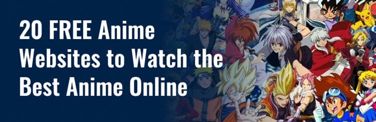 Best Anime Websites for Watching & Streaming Online