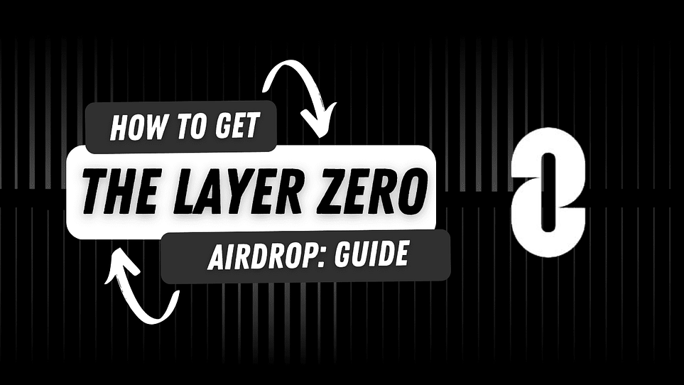 Prepare for the LayerZero Airdrop!