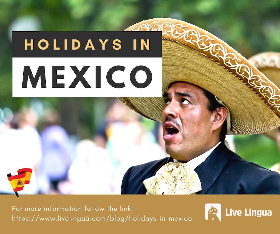 Holidays in Mexico (and elsewhere in Latin America) - Live Lingua