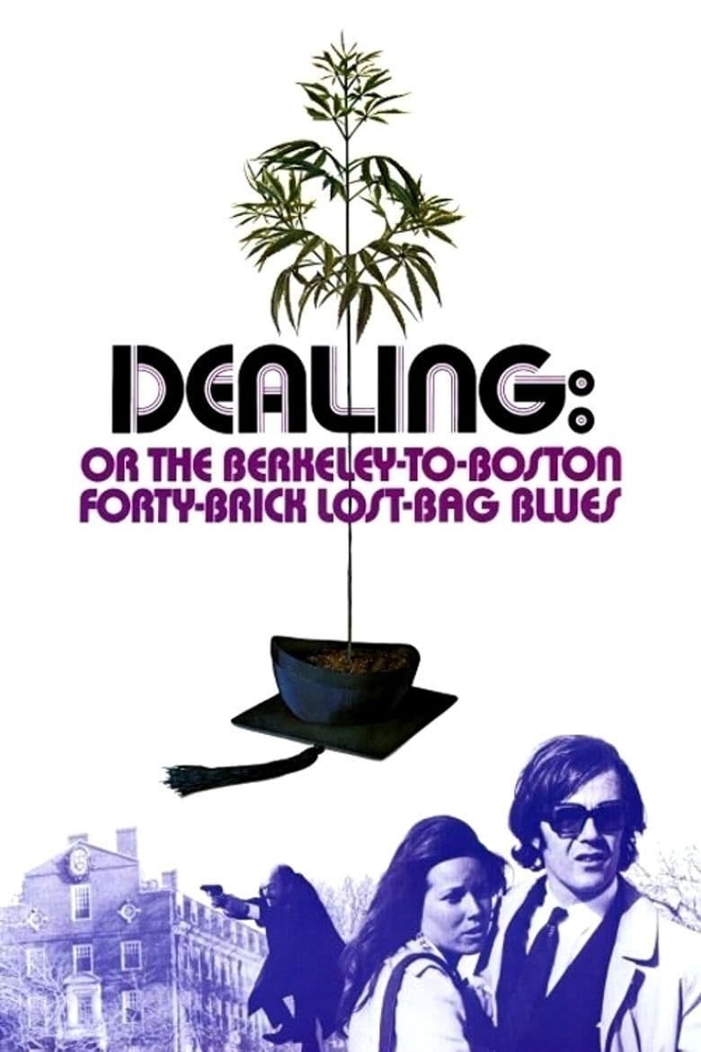 Dealing: Or the Berkeley-to-Boston Forty-Brick Lost-Bag Blues (1972) | Poster