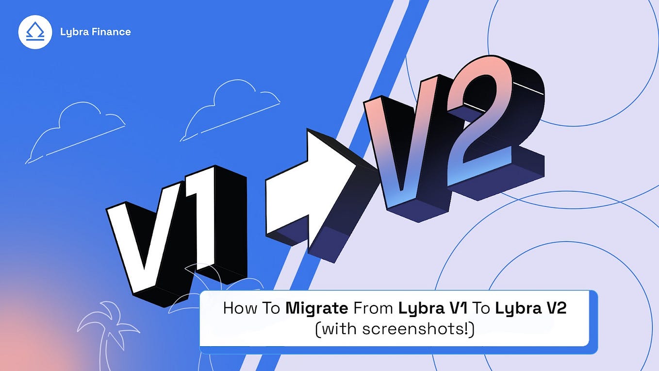 How To Migrate From Lybra V1 To Lybra V2 | by Lybra Finance | Medium