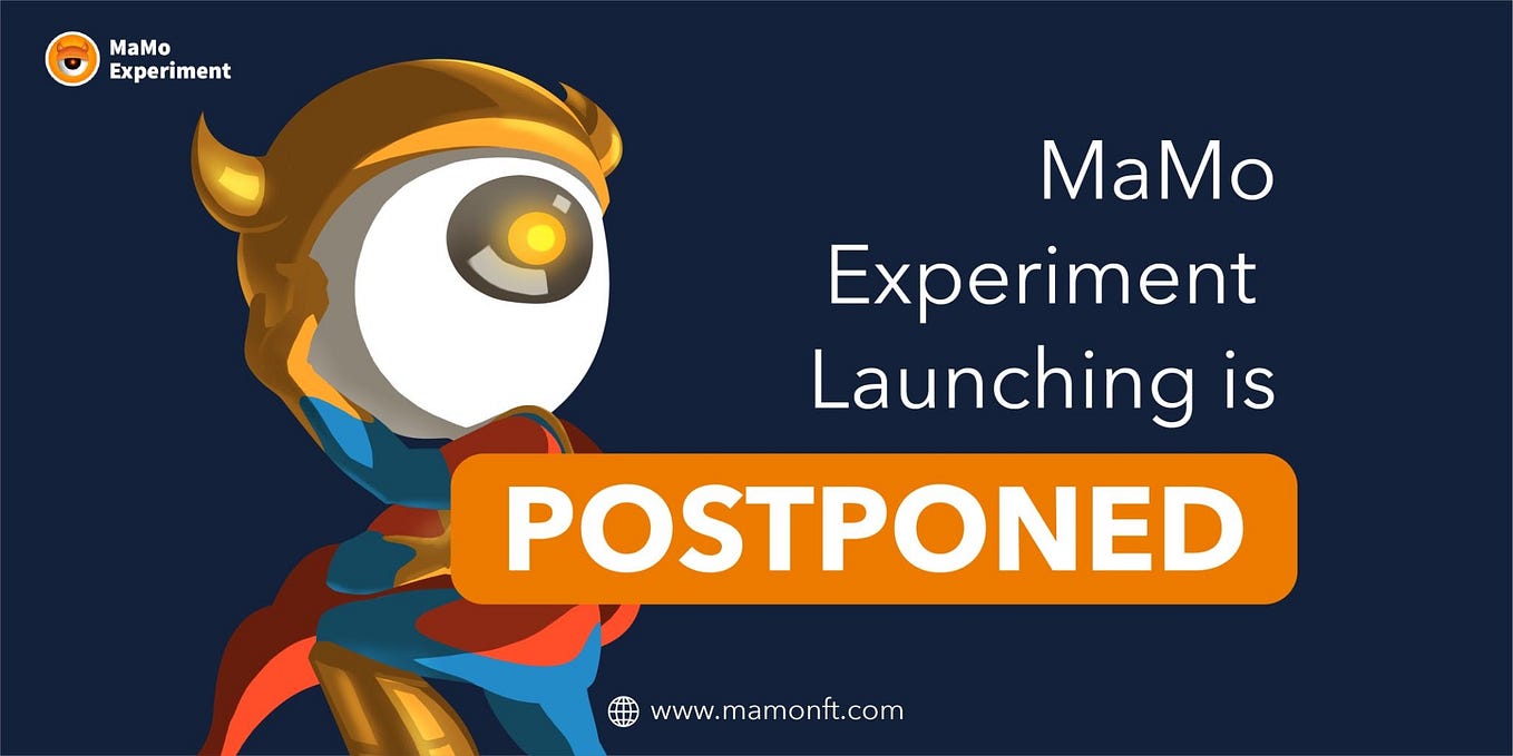 Postponement of MaMo Experiment Launching