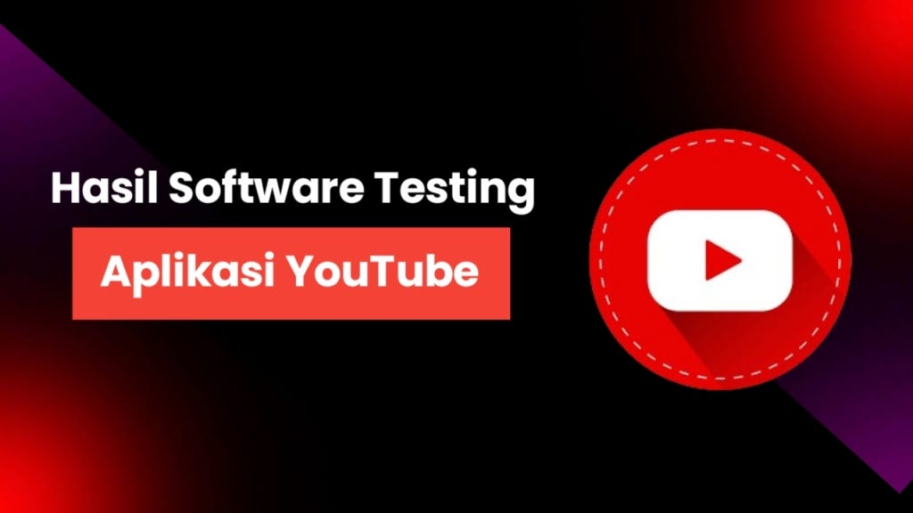 Apa Itu Software Testing Dan Jenis-jenisnya | by Yasmin Ramadini | Medium