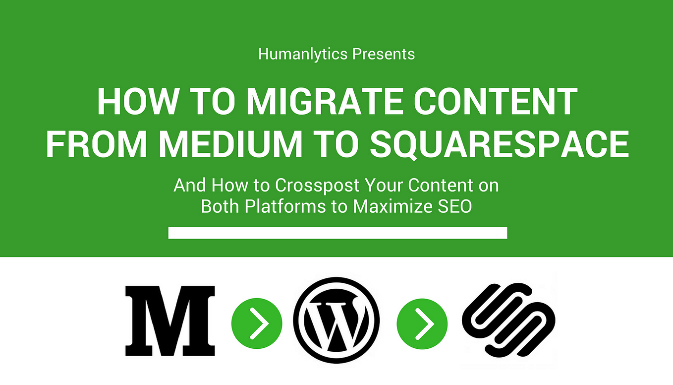 How to Migrate your Blog Content from Medium to Squarespace