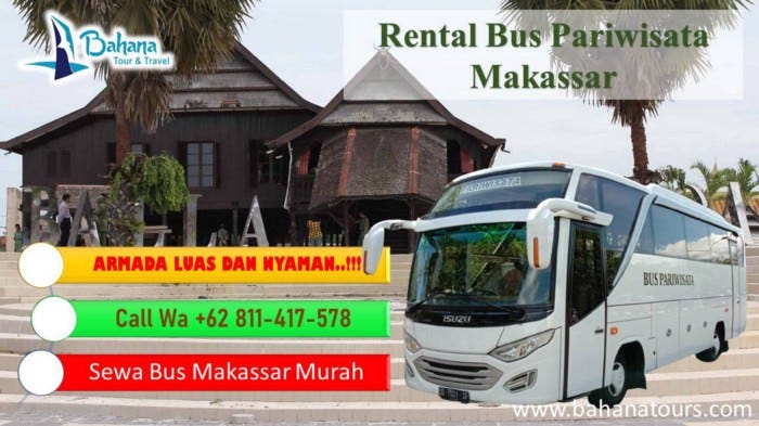 Harga Sewa Bus Pariwisata di Makassar: Panduan Lengkap untuk Liburan Anda yang Tak Terlupakan