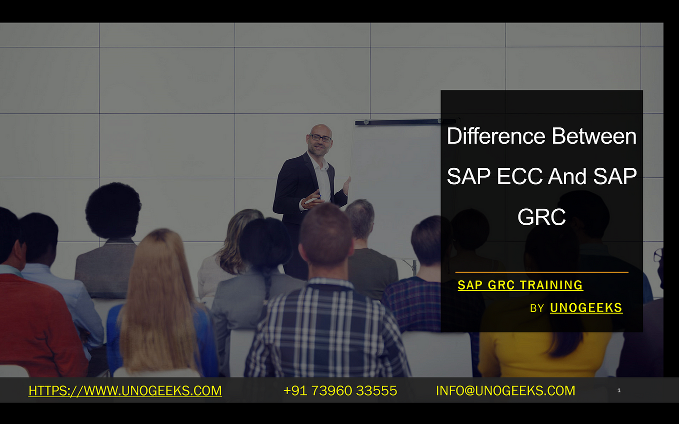 Difference Between SAP ECC And SAP GRC