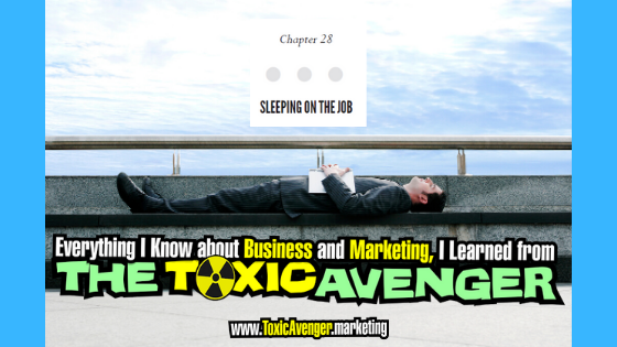 Chapter 28: Sleeping on the Job — Everything I Know About Business and Marketing