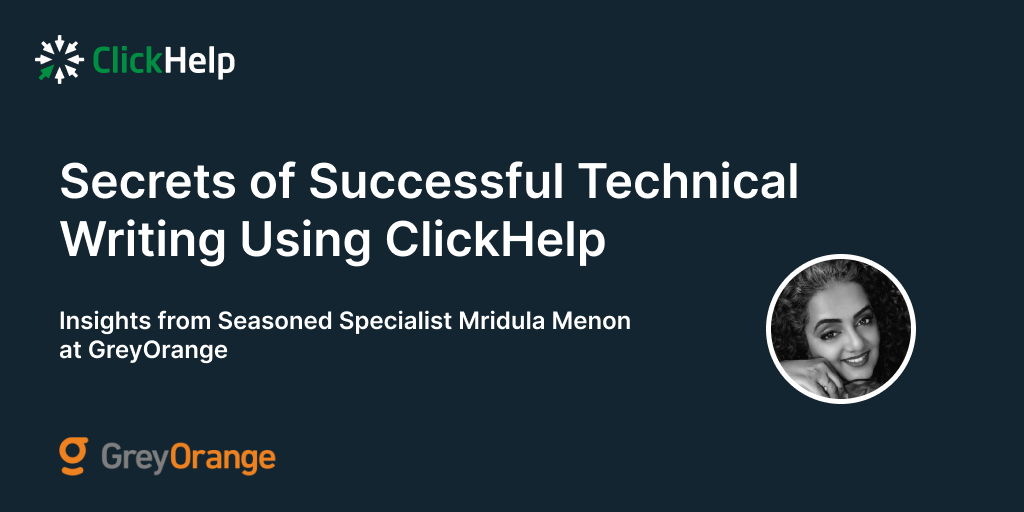 Secrets of Successful Technical Writing Using ClickHelp: Insights from Seasoned Specialist Mridula…