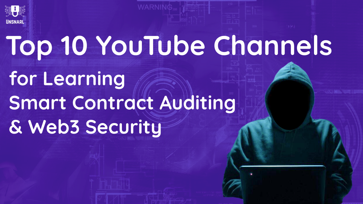 Top 10 YouTube Channels for Learning Smart Contract Auditing & Web3 Security