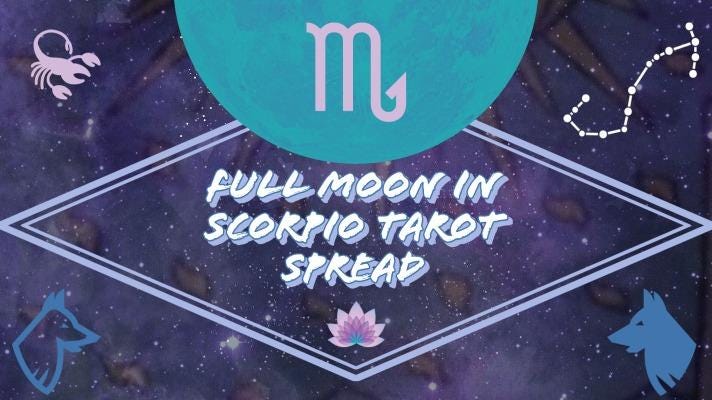Full Moon in Scorpio 2021 Tarot Spread | Apollo Tarot