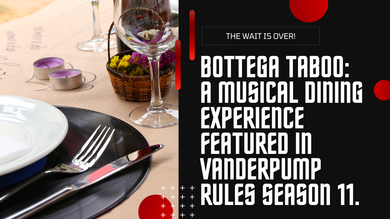 Unveiling Bottega Taboo’s Grand Entrance in Vanderpump Rules Season 11