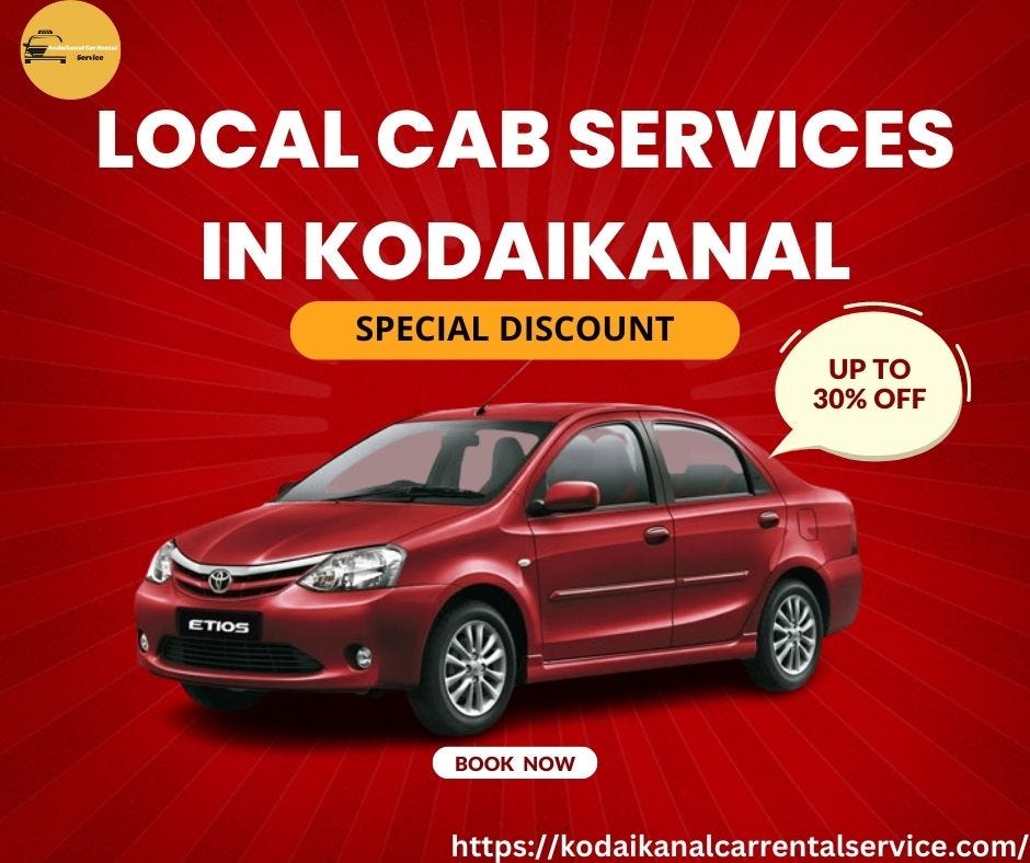 Local Cab Services in Kodaikanal Kodaikanal Car Rental Service by