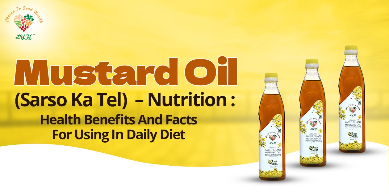 Mustard Oil (Sarso Ka Tel) — Nutrition Health Benefits And Facts For
