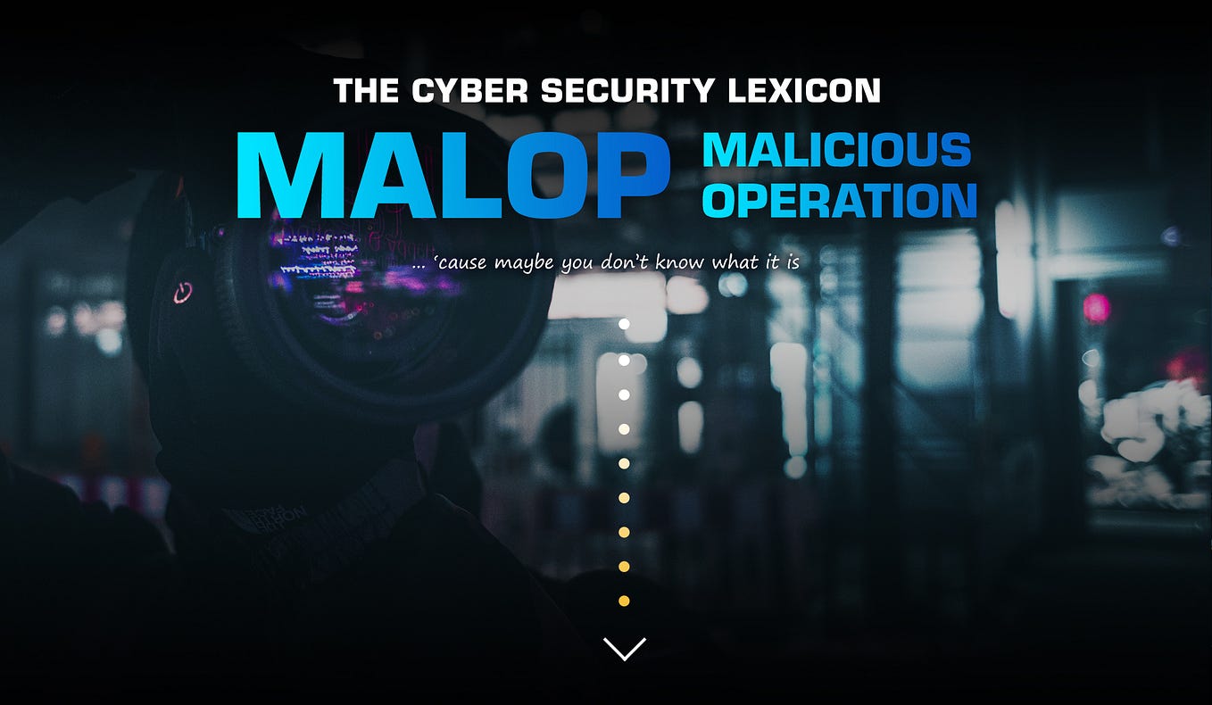 And today… What is MALOP?